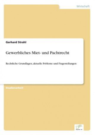 Книга Gewerbliches Miet- und Pachtrecht Gerhard Strahl