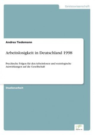 Kniha Arbeitslosigkeit in Deutschland 1998 Andrea Tiedemann