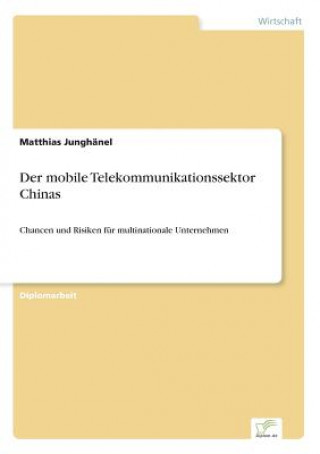 Könyv mobile Telekommunikationssektor Chinas Matthias Junghänel