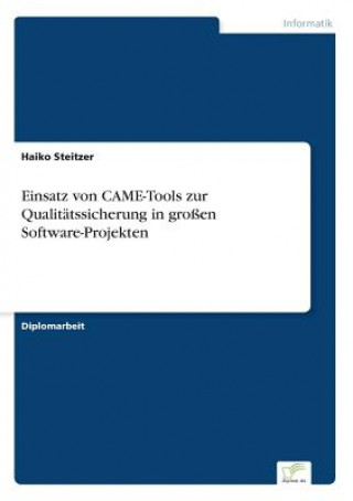 Könyv Einsatz von CAME-Tools zur Qualitatssicherung in grossen Software-Projekten Haiko Steitzer