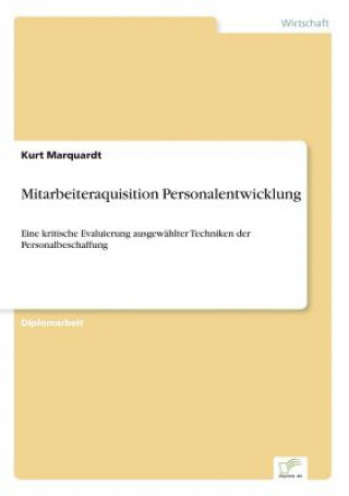 Könyv Mitarbeiteraquisition Personalentwicklung Kurt Marquardt