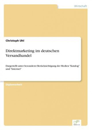 Book Direktmarketing im deutschen Versandhandel Christoph Uhl