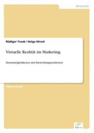 Kniha Virtuelle Realitat im Marketing Rüdiger Traub