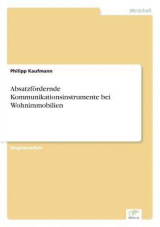 Carte Absatzfoerdernde Kommunikationsinstrumente bei Wohnimmobilien Philipp Kaufmann