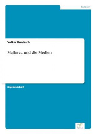 Książka Mallorca und die Medien Volker Kuntzsch