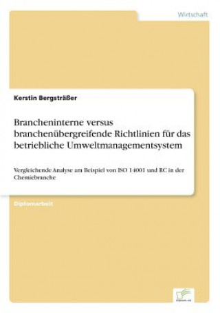 Kniha Brancheninterne versus branchenubergreifende Richtlinien fur das betriebliche Umweltmanagementsystem Kerstin Bergsträßer