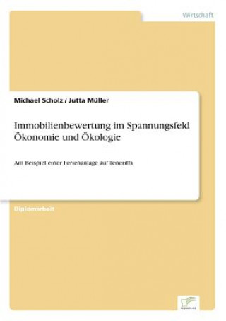 Kniha Immobilienbewertung im Spannungsfeld OEkonomie und OEkologie Michael Scholz