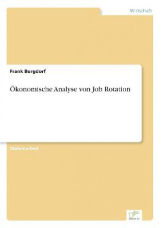 Libro OEkonomische Analyse von Job Rotation Frank Burgdorf