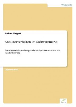 Książka Anbieterverhalten im Softwaremarkt Jochen Siegert