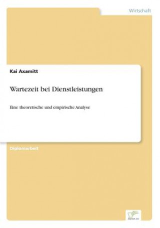 Könyv Wartezeit bei Dienstleistungen Kai Axamitt