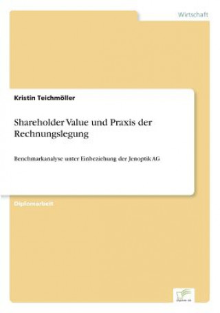Könyv Shareholder Value und Praxis der Rechnungslegung Kristin Teichmöller
