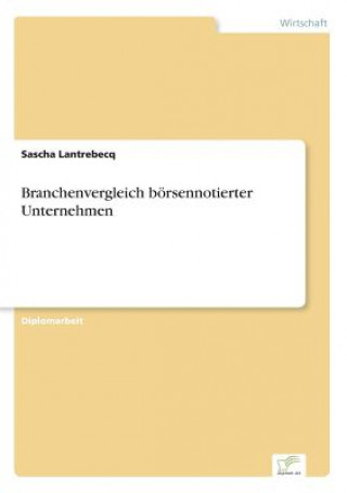 Könyv Branchenvergleich boersennotierter Unternehmen Sascha Lantrebecq