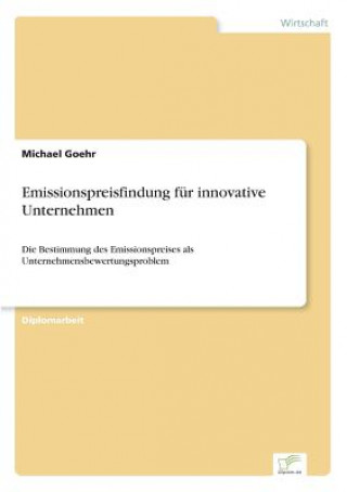 Książka Emissionspreisfindung fur innovative Unternehmen Michael Goehr