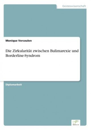 Kniha Zirkularitat zwischen Bulimarexie und Borderline-Syndrom Monique Vercoulen