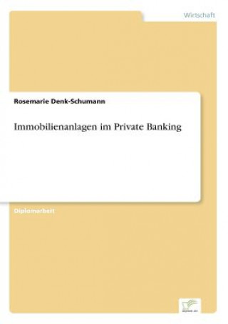 Kniha Immobilienanlagen im Private Banking Rosemarie Denk-Schumann