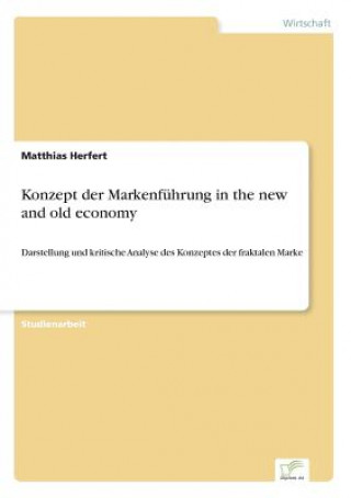 Kniha Konzept der Markenfuhrung in the new and old economy Matthias Herfert