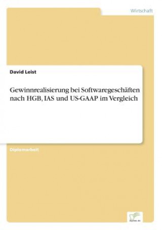 Carte Gewinnrealisierung bei Softwaregeschaften nach HGB, IAS und US-GAAP im Vergleich David Leist