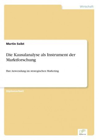 Книга Kausalanalyse als Instrument der Marktforschung Martin Seibt