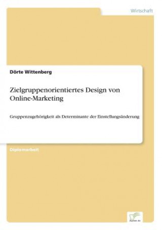 Książka Zielgruppenorientiertes Design von Online-Marketing Dörte Wittenberg