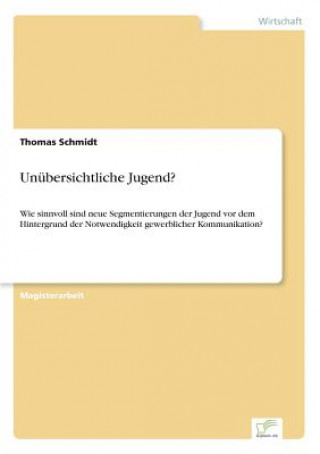 Książka Unubersichtliche Jugend? Thomas Schmidt