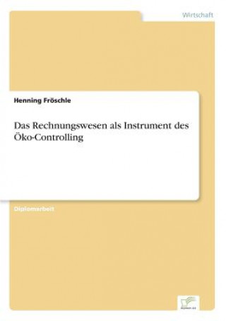 Kniha Rechnungswesen als Instrument des OEko-Controlling Henning Fröschle