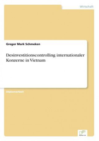 Kniha Desinvestitionscontrolling internationaler Konzerne in Vietnam Gregor Mark Schmeken