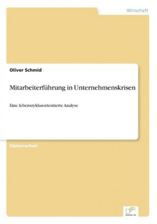 Carte Mitarbeiterfuhrung in Unternehmenskrisen Oliver Schmid