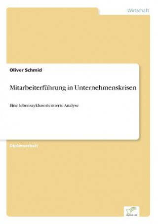 Książka Mitarbeiterfuhrung in Unternehmenskrisen Oliver Schmid