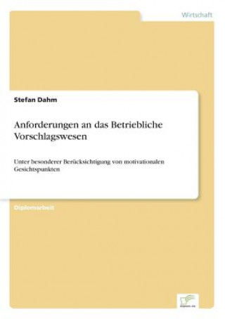 Book Anforderungen an das Betriebliche Vorschlagswesen Stefan Dahm