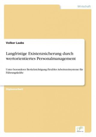 Kniha Langfristige Existenzsicherung durch wertorientiertes Personalmanagement Volker Laabs