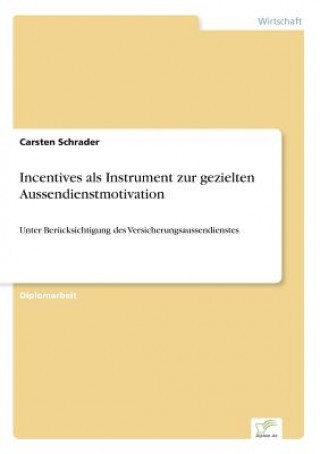 Książka Incentives als Instrument zur gezielten Aussendienstmotivation Carsten Schrader