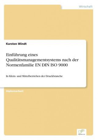 Książka Einfuhrung eines Qualitatsmanagementsystems nach der Normenfamilie EN DIN ISO 9000 Karsten Windt