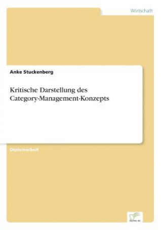 Könyv Kritische Darstellung des Category-Management-Konzepts Anke Stuckenberg