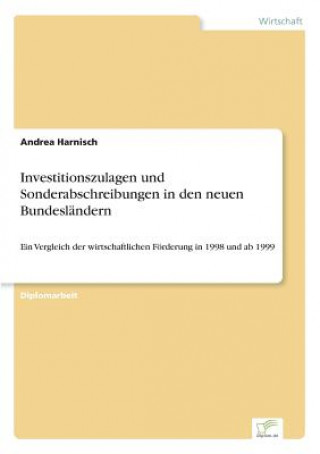 Kniha Investitionszulagen und Sonderabschreibungen in den neuen Bundeslandern Andrea Harnisch