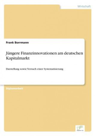 Livre Jungere Finanzinnovationen am deutschen Kapitalmarkt Frank Borrmann