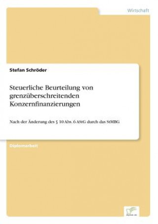 Kniha Steuerliche Beurteilung von grenzuberschreitenden Konzernfinanzierungen Stefan Schröder