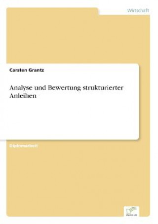 Kniha Analyse und Bewertung strukturierter Anleihen Carsten Grantz