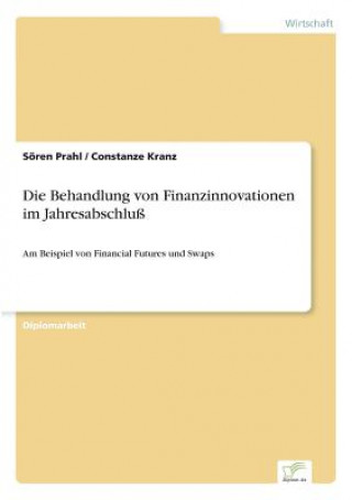 Livre Behandlung von Finanzinnovationen im Jahresabschluss Sören Prahl