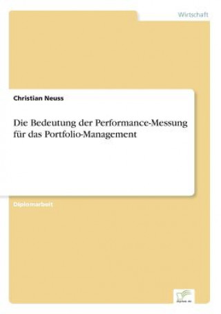 Book Bedeutung der Performance-Messung fur das Portfolio-Management Christian Neuss