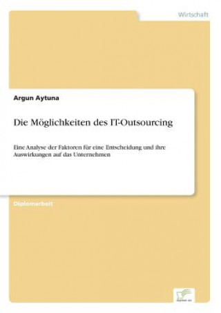 Knjiga Moeglichkeiten des IT-Outsourcing Argun Aytuna