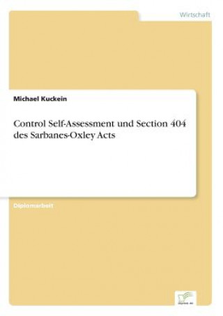 Livre Control Self-Assessment und Section 404 des Sarbanes-Oxley Acts Michael Kuckein