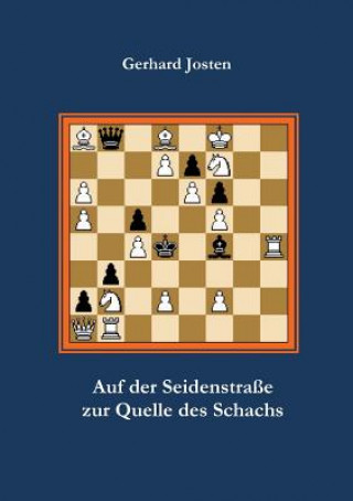 Carte Auf der Seidenstrasse zur Quelle des Schachs Gerhard Josten