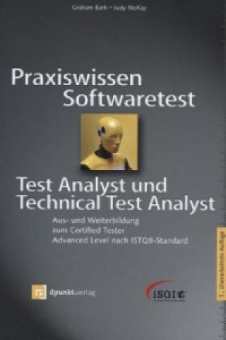 Könyv Praxiswissen Softwaretest - Test Analyst und Technical Test Analyst Graham Bath