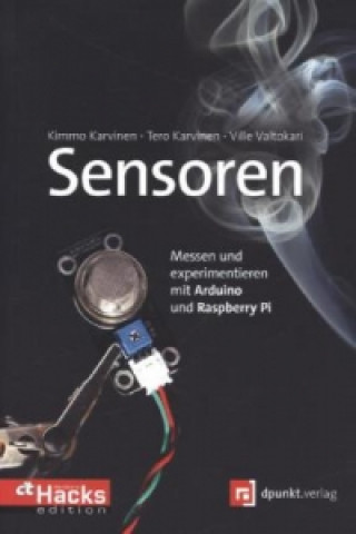 Kniha Sensoren - Messen und experimentieren mit Arduino und Raspberry Pi Tero Karvinen