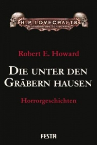 Carte Die unter den Gräbern hausen Robert Ervin Howard