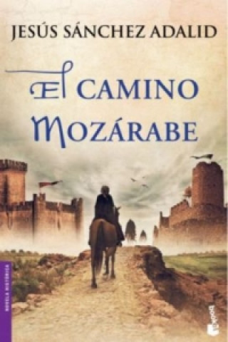 Kniha El camino mozárabe Jesus Sanchez Adalid