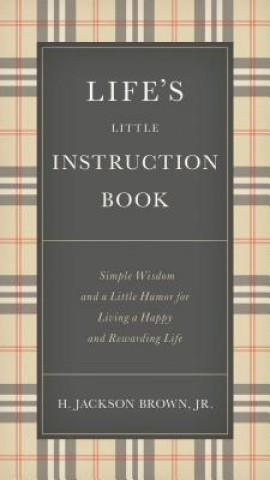 Könyv Life's Little Instruction Book H. Jackson Brown