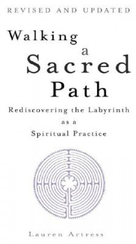 Kniha Walking A Sacred Path Lauren Artress
