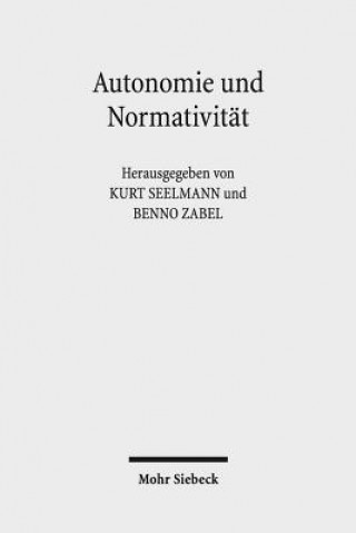 Könyv Autonomie und Normativitat Kurt Seelmann