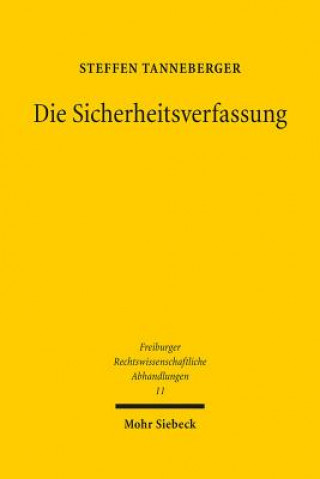 Kniha Die Sicherheitsverfassung Steffen Tanneberger